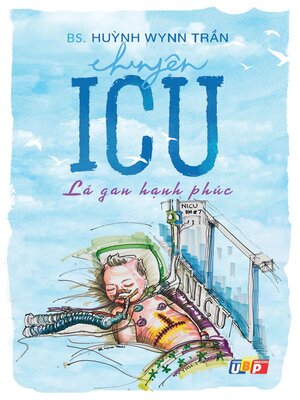 cover image of Chuyện ICU--Lá gan hạnh phúc